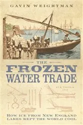 Book cover of The Frozen Water Trade (Text Only) by Gavin Weightman