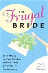 Book cover of The Frugal Bride by Cynthia Clumeck Muchnick