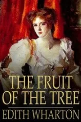 Book cover of The Fruit of the Tree by Edith Wharton