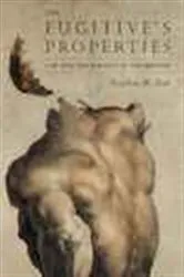 Book cover of The Fugitive's Properties by Stephen M. Best