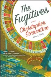 Book cover of The Fugitives by Christopher Sorrentino