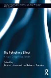 Book cover of The Fukushima Effect by Richard Hindmarsh