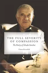 Book cover of The Full Severity of Compassion by Chana Kronfeld
