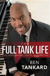 Book cover of The Full Tank Life by Ben Tankard