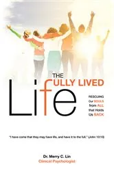 Book cover of The Fully Lived Life by Merry C Lin