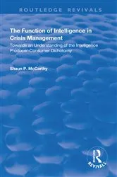 Book cover of The Function of Intelligence in Crisis Management by Shaun P. McCarthy