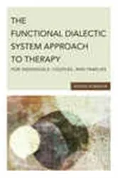 Book cover of The Functional Dialectic System Approach to Therapy for Individuals, Couples, and Families by Moshe Almagor