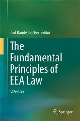 Book cover of The Fundamental Principles of EEA Law by Unknown
