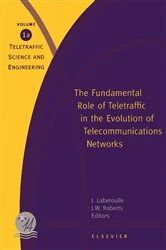 Book cover of The Fundamental Role of Teletraffic in the Evolution of Telecommunications Networks by J. Labetoulle