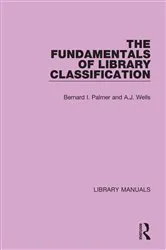 Book cover of The Fundamentals of Library Classification by Bernard I. Palmer
