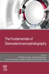 Book cover of The Fundamentals of Stereoelectroencephalography by Patrick Chauvel MD