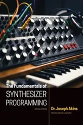 Book cover of The Fundamentals of Synthesizer Programming by Joseph Akins