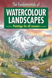 Book cover of The Fundamentals of Watercolour Landscapes by Keith Fenwick