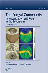 Book cover of The Fungal Community (4th ed.) by John Dighton