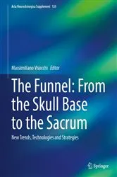 Book cover of The Funnel: From the Skull Base to the Sacrum by Massimiliano Visocchi