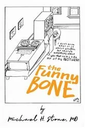 Book cover of The Funny Bone of Dr. Michael Stone by Michael H Stone