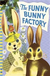 Book cover of The Funny Bunny Factory by Adam Green