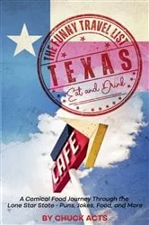 Book cover of The Funny Travel List Texas - Eat and Drink by Unknown
