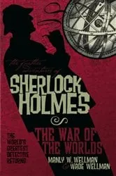 Book cover of The Further Adventures of Sherlock Holmes: War of the Worlds by Manly Wade Wellman