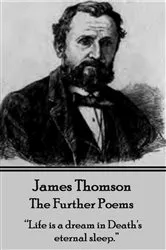 Book cover of The Further Poems by James Thomson