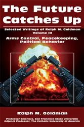 Book cover of The Future Catches Up by Ralph M. Goldman