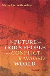 Book cover of The Future for God's People in a Conflict-Ravaged World by Unknown
