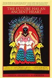 Book cover of The Future Has an Ancient Heart by Lucia Chiavola Birnbaum