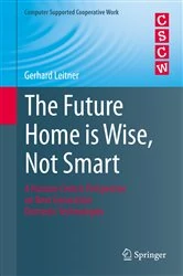 Book cover of The Future Home is Wise, Not Smart by Gerhard Leitner