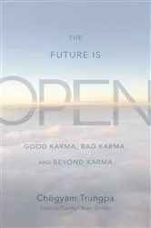 Book cover of The Future Is Open by Chogyam Trungpa