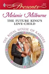 Book cover of The Future King's Love-Child by Melanie Milburne