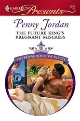 Book cover of The Future King's Pregnant Mistress by Penny Jordan