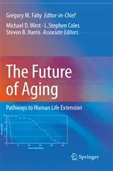 Book cover of The Future of Aging by Gregory M. Fahy