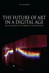 Book cover of The Future of Art in a Digital Age by Mel Alexenberg