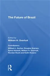 Book cover of The Future Of Brazil by William H. Overholt
