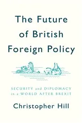 Book cover of The Future of British Foreign Policy by Christopher Hill