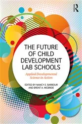 Book cover of The Future of Child Development Lab Schools by Nancy Barbour