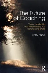 Book cover of The Future of Coaching by Hetty Einzig