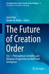 Book cover of The Future of Creation Order by Gerrit Glas