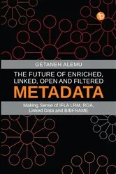 Book cover of The Future of Enriched, Linked, Open and Filtered Metadata by Unknown