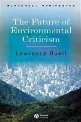 Book cover of The Future of Environmental Criticism by Lawrence Buell