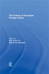 Book cover of The Future of European Foreign Policy by Erik Jones