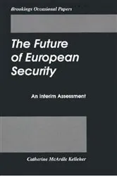 Book cover of The Future of European Security by J. Philip Rogers