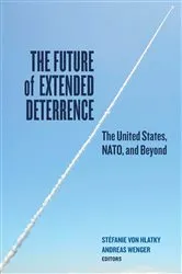 Book cover of The Future of Extended Deterrence by Stéfanie von Hlatky