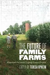 Book cover of The Future of Family Farms by Teresa Opheim