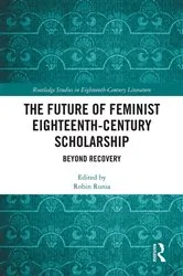 Book cover of The Future of Feminist Eighteenth-Century Scholarship by Robin Runia