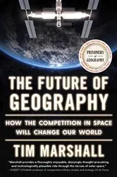 Book cover of The Future of Geography by Tim Marshall