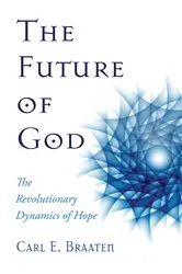 Book cover of The Future of God by Carl E. Braaten