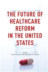 Book cover of The Future of Healthcare Reform in the United States by Unknown