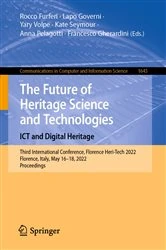 Book cover of The Future of Heritage Science and Technologies: ICT and Digital Heritage by Rocco Furferi
