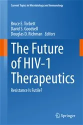 Book cover of The Future of HIV-1 Therapeutics by Bruce E. Torbett